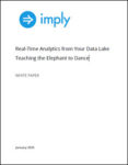 Real-Time Analytics from Your Data Lake Teaching the Elephant to Dance
