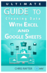 Ultimate Guide to Cleaning Data with Excel and Google Sheets