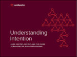 Understanding Intention: Using Content, Context, and the Crowd to Build Better Search Applications